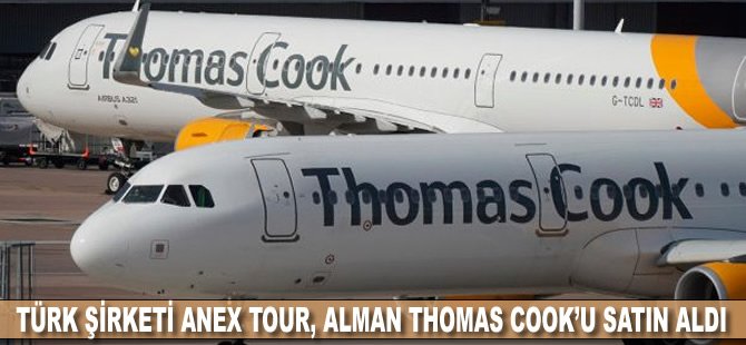 Türk şirketi Anex Tour, Alman Thomas Cook’u satın aldı