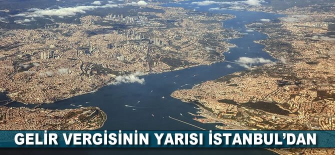 Gelir vergisinin yarısı İstanbul'dan