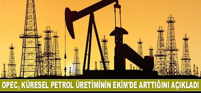 Global petrol üretimi Ekim ayında arttı