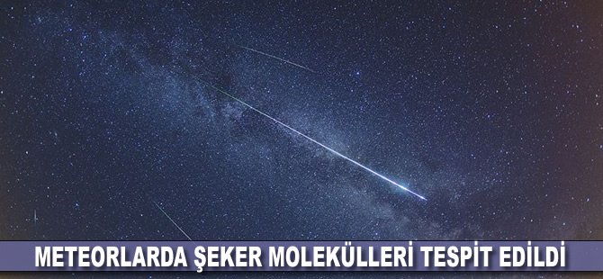 Meteorlarda şeker molekülleri tespit edildi