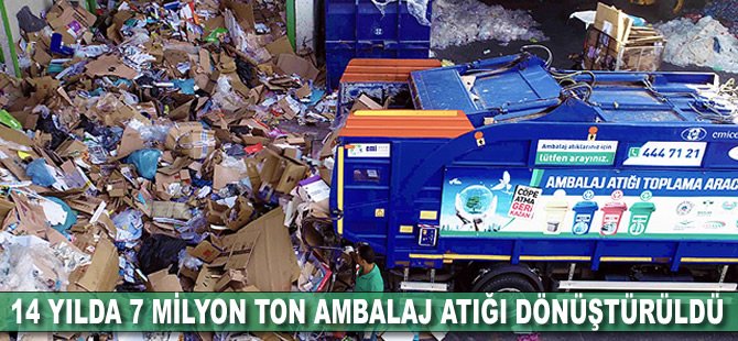 14 yılda 7 milyon ton ambalaj atığı dönüştürüldü