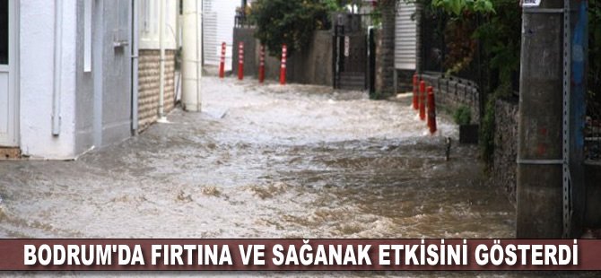 Bodrum'da fırtına ve sağanak etkisini gösterdi