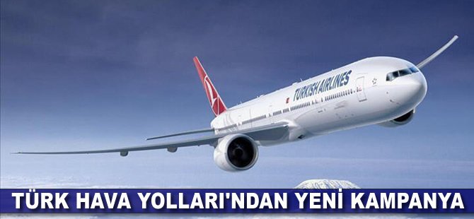 Türk Hava Yolları'ndan yeni kampanya