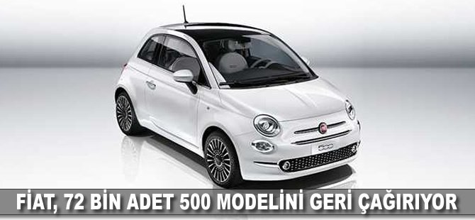 Fiat, 72 bin adet 500 modelini geri çağırıyor