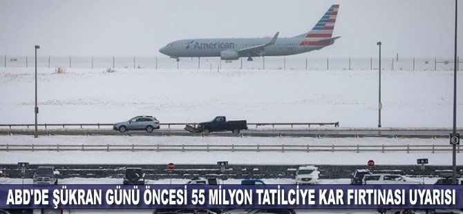 ABD'de Şükran Günü öncesi 55 milyon tatilciye kar fırtınası uyarısı