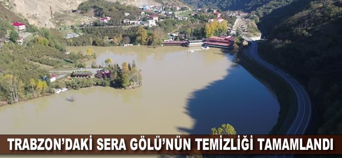 Trabzon'daki Sera Gölü'nün temizliği tamamlandı