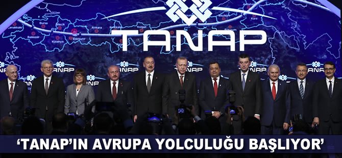 'TANAP'ın Avrupa yolculuğu başlıyor'