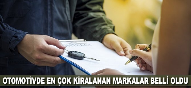 Otomotivde en çok kiralanan markalar belli oldu