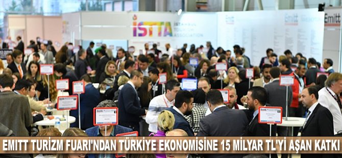 EMITT Turizm Fuarı'ndan Türkiye ekonomisine 15 milyar TL'yi aşan katkı