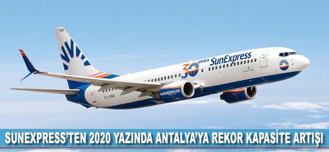 SunExpress’ten 2020 yazında Antalya’ya rekor kapasite artışı