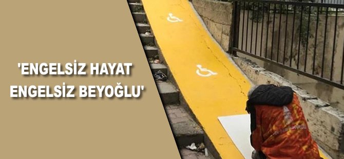 Beyoğlu Belediyesi'nden 'Engelsiz Hayat Engelsiz Beyoğlu'