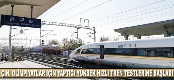 Çin, olimpiyatlar için yaptığı yüksek hızlı tren testlerine başladı