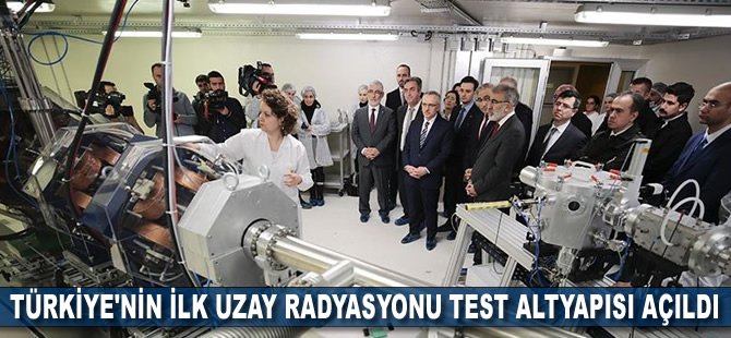 Türkiye'nin ilk uzay radyasyonu test altyapısı açıldı