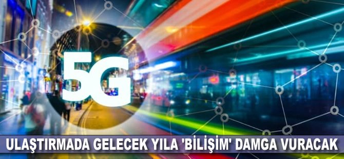 Ulaştırmada gelecek yıla 'bilişim' damga vuracak