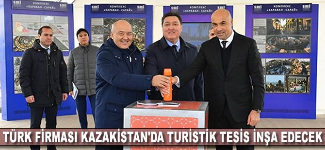 Türk firması Kazakistan'da turistik tesis inşa edecek