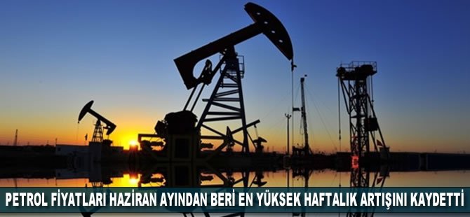 Petrol fiyatları hazirandan beri en yüksek haftalık artışını kaydetti