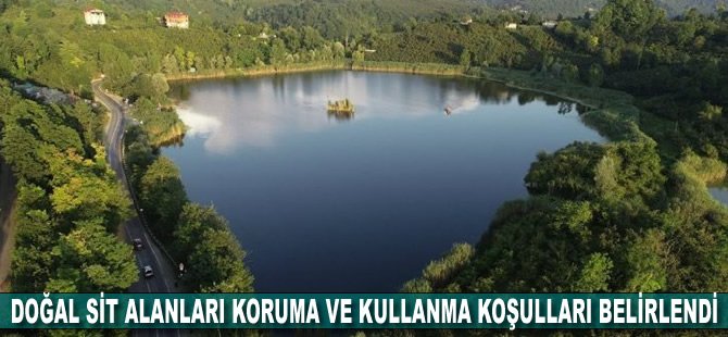 Doğal sit alanları koruma ve kullanma koşulları belirlendi