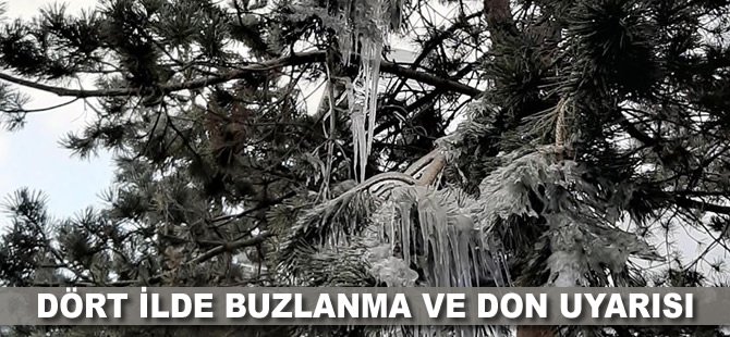 Dört ilde buzlanma ve don uyarısı