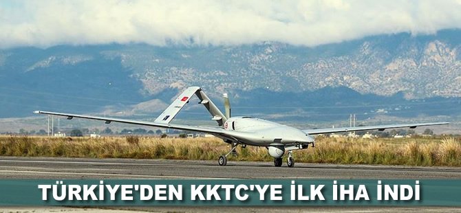 Türkiye'den KKTC'ye ilk İHA indi