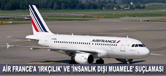 Kamerunlu yolcudan Air France'a 'ırkçılık' ve 'insanlık dışı muamele' suçlaması