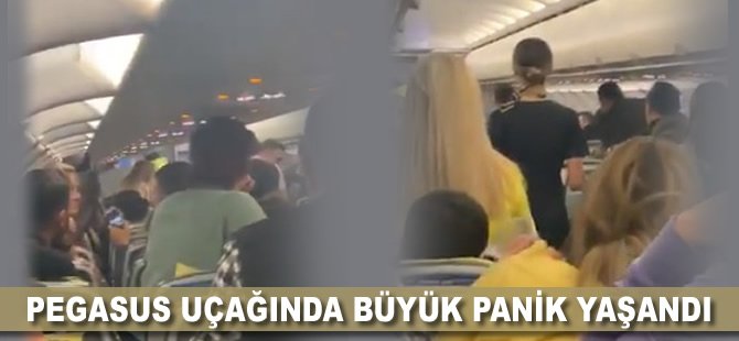 Pegasus uçağında büyük panik yaşandı