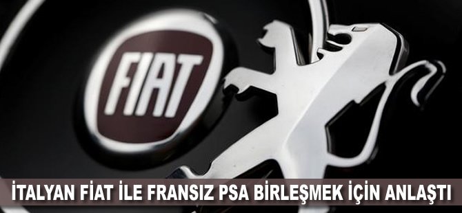 İtalyan Fiat ile Fransız PSA birleşmek için anlaştı