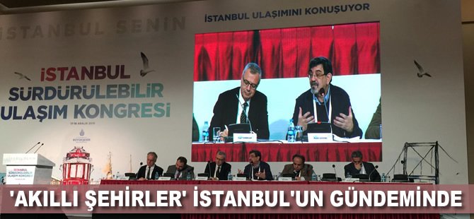 'Akıllı Şehirler' İstanbul'un gündeminde