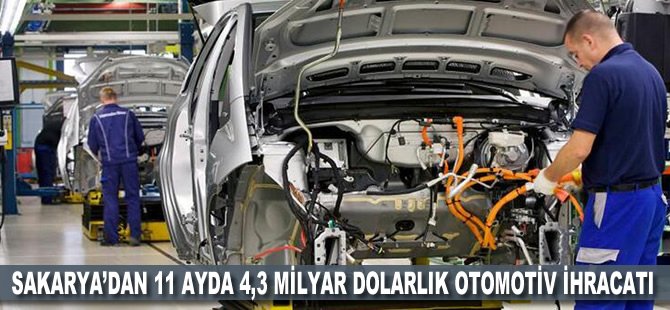 Sakarya'dan 11 ayda 4,3 milyar dolarlık otomotiv ihracatı