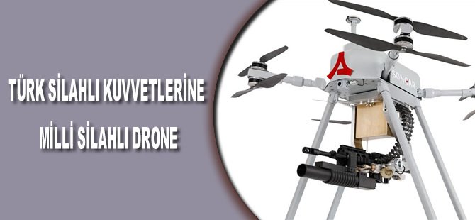 Türk Silahlı Kuvvetlerine milli silahlı drone