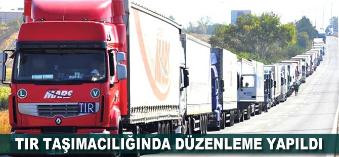 Tır taşımacılığında düzenleme yapıldı