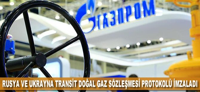 Rusya ve Ukrayna transit doğal gaz sözleşmesi protokolü imzaladı