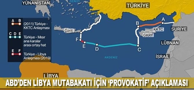 ABD’den Libya mutabakatı için ‘provokatif’ açıklaması