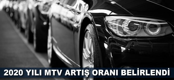 2020 yılı MTV artış oranı belirlendi