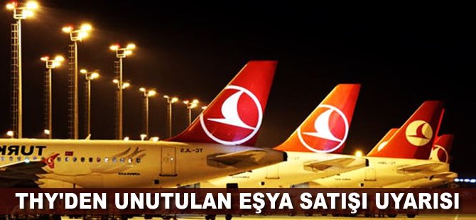 THY'den unutulan eşya satışı uyarısı