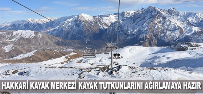 Hakkari kayak merkezi kayak tutkunlarını ağırlamaya hazır