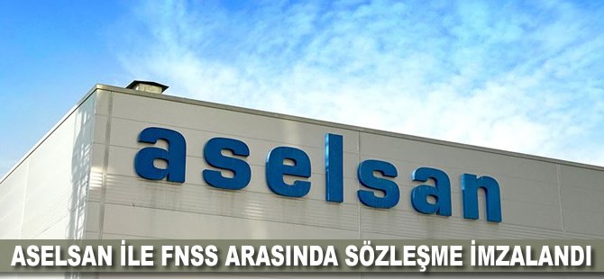 ASELSAN ile FNSS arasında sözleşme imzalandı