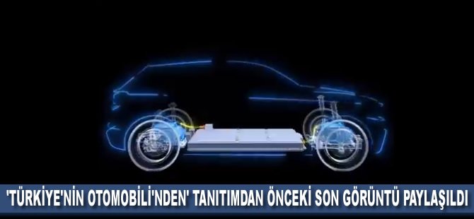 'Türkiye'nin Otomobili'nden' tanıtımdan önceki son görüntü paylaşıldı