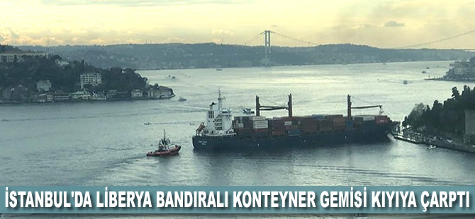 İstanbul Boğazı'nda Liberya bandıralı gemi karaya oturdu