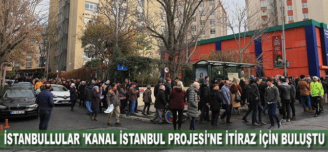 İstanbullular Kanal İstanbul Projesi'ne itiraz için buluştu