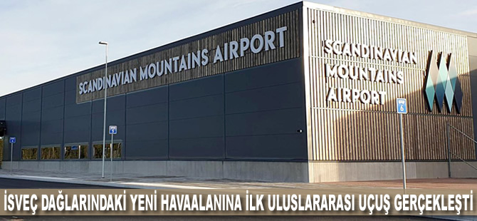 İsveç dağlarındaki yeni havaalanına ilk uluslararası uçuş gerçekleşti