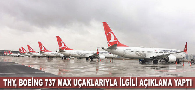 THY, Boeing 737 Max uçaklarıyla ilgili açıklama yaptı