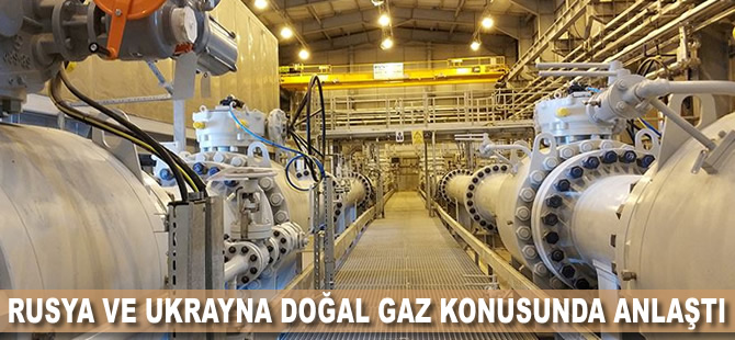 Rusya ve Ukrayna doğal gaz konusunda anlaştı