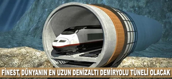 Finest, dünyanın en uzun denizaltı demiryolu tüneli olacak