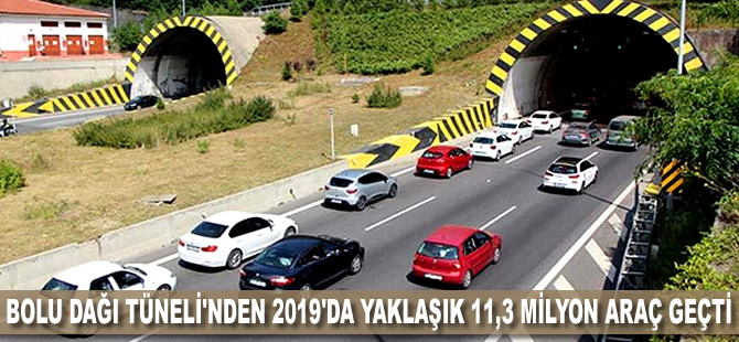 Bolu Dağı Tüneli'nden 2019'da yaklaşık 11,3 milyon araç geçti