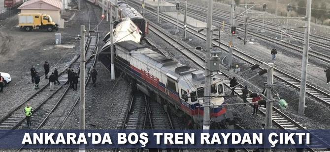 Ankara'da boş tren raydan çıktı