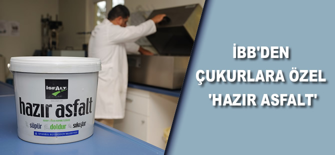 İBB'den çukurlara özel 'hazır asfalt'