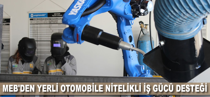 MEB'den yerli otomobile nitelikli iş gücü desteği