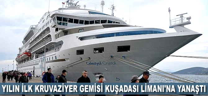 Yılın ilk kruvaziyer gemisi Kuşadası Limanı'na yanaştı