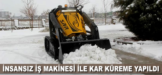 İnsansız iş makinesi ile kar küreme yapıldı