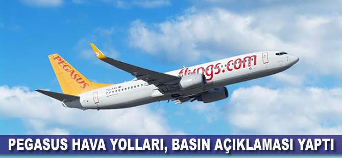 Pegasus Hava Yolları, basın açıklaması yaptı